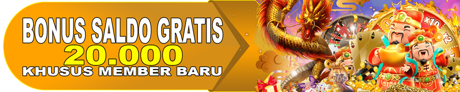 BONUS SALDO GRATIS MEMBER BARU 20.000 WINCASH99